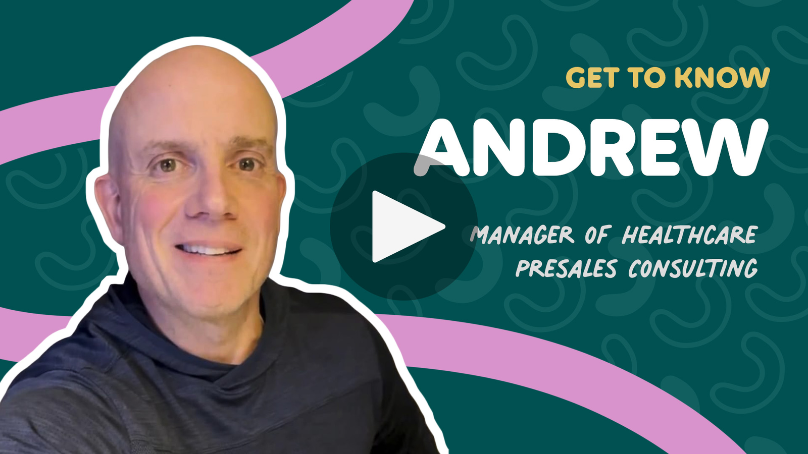 Andrew, Manager of Healthcare Presales Consulting, introduces himself and his role at UKG.