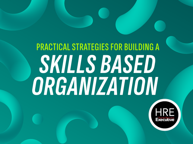 The image shows a green background with the text "Practical Strategies for Building a Skills-Based Organization