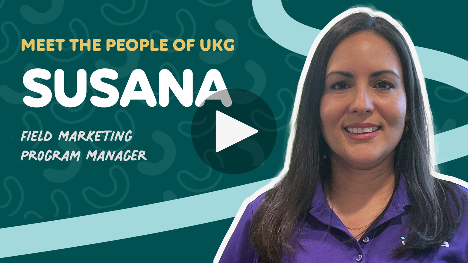 Susana, a Field Marketing Program Manager at UKG, is smiling and looking at the camera.